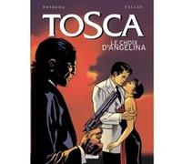 Tosca - Tome 02 Stephen Desberg (Auteur), Francis Vallès (Dessinateur)