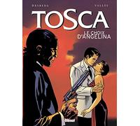 Tosca, tome 2 : Le Choix d'Angelina