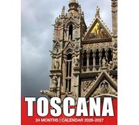 Toscana Calendar 2026- 2027: 2026 to 2027 Planner for Daily Organization and Sharing with Friends and Relatives