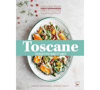 Toscane: 70 recettes ligne et santé
