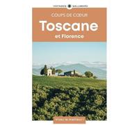 Toscane et Florence: Guide Coups de coeur