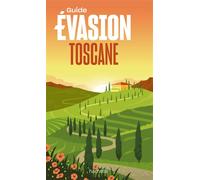 Collectif – Guide Évasion Toscane – Édition 2023 – Broché