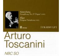 Toscanini A. / Saint-Saëns : Symphonie n° 3. Elgar : Enigma Variations.