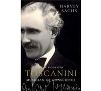 Toscanini by Harvey Curtis Institute of Music Sachs Harvey Sachs, (Auteur)