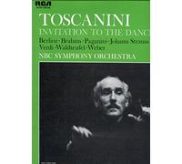 Toscanini: Invitation to the Dance