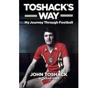 Toshack's Way: My Journey Through Football
