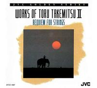 Toshi Ichiyanagi - Requiem For Strings (Works of Toru Takemitsu II) (UK Import)
