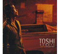 Toshi Kubota - Nothing But Your Love