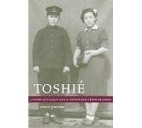 Toshie : A Story Of Village Life In Twentieth-Century Japan Philip E - Lilienthal Books Paperback
