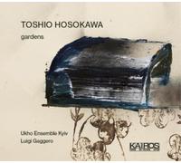 Toshio Hosokawa Toshio Hosokawa: Gardens (CD) Album