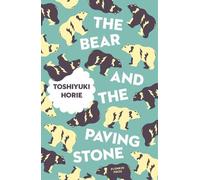 Toshiyuki Horie The Bear and the Paving Stone (Poche) Japanese Novellas
