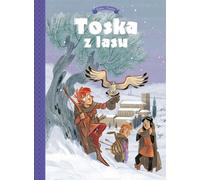 Toska de la forêt Complots, évasions, secrets et enlèvements Volume 2