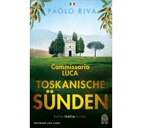 Toskanische Sünden: Commisario Lucas zweiter Fall. Bella-Italia-Krimi