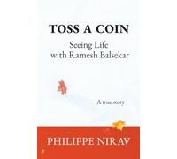 Toss a Coin: Seeing Life with Ramesh Balsekar
