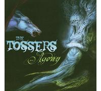 Tossers - Agony [Import]