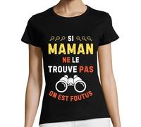 Tostadora Tee Shirt Maman Fete des Meres - Tshirt Femme Cadeau Maman - Si Maman ne Le Trouve Pas