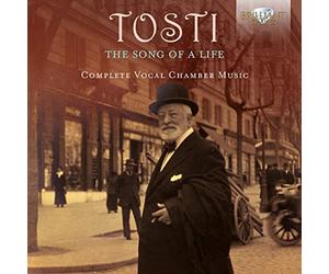Tosti: the Song of a Life, Complete Vocal Chamber Music