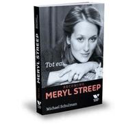 Tot Ea... Becoming Meryl Streep