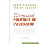 Tôt ou tard : Politique de l'auto-stop