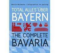 Total alles über Bayern / The Complete Bavaria Wittmann, Martin (Auteur)