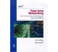 Total Area Networking: ATM, IP, Frame Relay and SMDS Explained Atkins, John, Norris, Mark, Norris, Mark (Auteur)