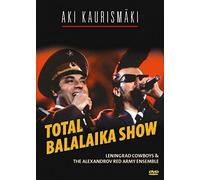 Total Balalaika Show: Leningrad Cowboys & Puna-Armeijan Kuoro