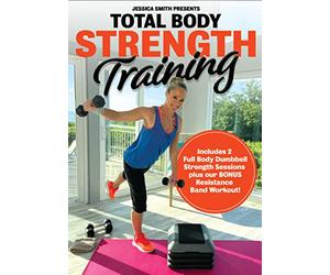 Total Body Strength Training DVD: Two Full Body, Strength Building Dumbbell Workouts plus Bonus Travel Friendly Resistance Band Work Out with Jessica Smith