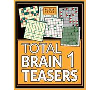 Total Brain Teasers 1: 168 Logic & Brain Teaser Puzzles
