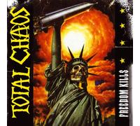 Total Chaos - Freedom Kills [Import]