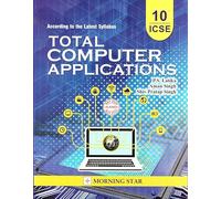 Total Computer Applications for ICSE Class 10 | According to the Latest Syllabus