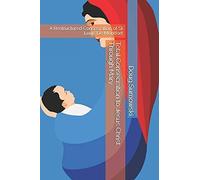 Total Consecration To Jesus Christ Through Mary: A Restructured Consecration Of St Louis De Montfort