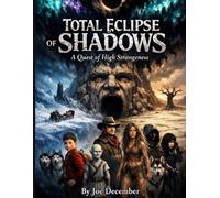 TOTAL ECLIPSE OF SHADOWS: TWO KIDS MUST STOP THE VAMMY AND SAVE TWO WORLDS.