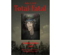 Total Fatal Drehbuch Edition Teil 1: Folge 1 - 7