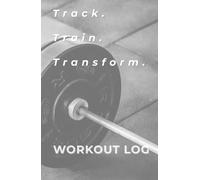 Total Fitness Logbook: Track Workouts, Body & Goals: Gym, Home & Strength Training Planner with Progress Tracker & Moodboard