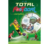 Total Foot Goal, L'Encyclopédie du Foot - - Aré - Vents d'Ouest - cartonné - Bande dessinée
