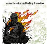 Total Fucking Destruction - Zen and The Art of [Import]
