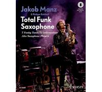 Total funk saxophone - 6 funky tunes for intermediate alto saxophone players. 1-2 alto saxophones.