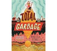 Total Garbage by Rebecca Donnelly Rebecca Donnelly (Auteur)