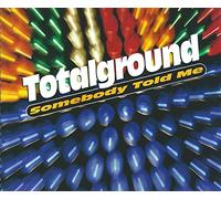 Total Ground - Somebody Told Me
