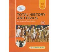 Total History and Civics with Competency Focused Questions for ICSE Class 10| According to the Latest Syllabus for 2025-2026 Examinations.