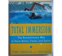 Total Immersion: Revolutionary Way to Swim Better and Faster