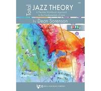 Total Jazz Theory: A Flexible Workbook Approach To The Fundamentals Of Jazz