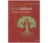 Total Kabbale - Faites Entrer L'équilibre Et Le Bonheur Dans Votre Vie
