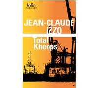 Total Khéops Jean-Claude Izzo (Auteur)