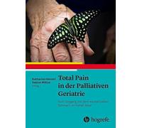 Total Pain In Der Palliativen Geriatrie