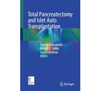 Total Pancreatectomy and Islet Auto Transplantation