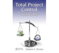 Total Project Control: A Practitioner's Guide to Managing Projects As Investments