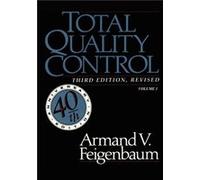 Total Quality Control Revised Fortieth Anniversary Edition Volume 1 by Armand V. Feigenbaum Feigenbaum, Armand V. (Auteur)