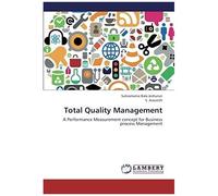 Total Quality Management: A Performance Measurement Concept For Business Process Management