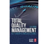 Total Quality Management by Kiran D.R. International Consultant in Industrial Engineering and Management India Paperback Book D R Kiran, (Auteur)